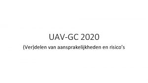 UAVGC 2020 Verdelen van aansprakelijkheden en risicos Onderwerpen