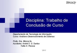 Mrcia Ito Mind Technology Disciplina Trabalho de Concluso