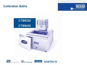 Calibration Baths CTB 9220 CTB 9430 Temperature Calibration