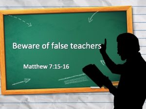 Beware of false teachers Matthew 7 15 16