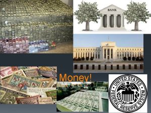 Money A Brief History of Money How Does