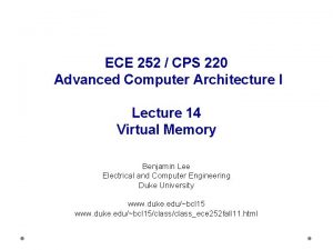 ECE 252 CPS 220 Advanced Computer Architecture I