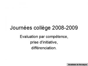 Journes collge 2008 2009 Evaluation par comptence prise