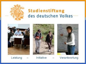 Leistung Initiative Verantwortung Die Studienstiftung Am meisten wei