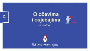 2 O oevima i osjeajima KLUB OEVA TRI