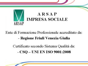 ARSAP IMPRESA SOCIALE Ente di Formazione Professionale accreditato