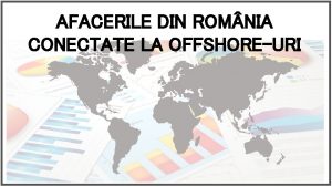 TITLUL AFACERILE DIN ROM NIA CONECTATE LA OFFSHOREURI