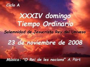 Ciclo A XXXIV domingo Tiempo Ordinario Solemnidad de