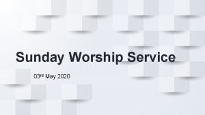 Sunday Worship Service 03 rd May 2020 Ten