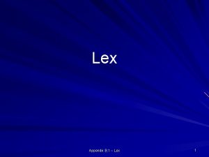 Lex Appendix B 1 Lex 1 Overview of