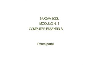 NUOVA ECDL MODULO N 1 COMPUTER ESSENTIALS Prima