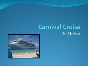 Carnival Cruise By Madison Carnival Liberty Carnival Liberty