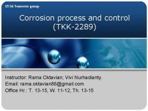 1516 Semester genap Corrosion process and control TKK2289