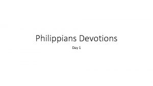 Philippians Devotions Day 1 Author is Paul the