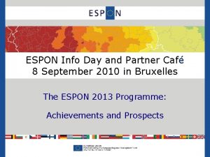 ESPON Info Day and Partner Caf 8 September