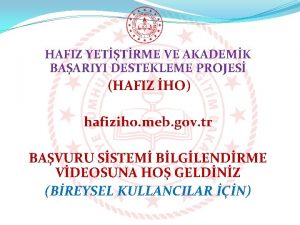 HAFIZ YETTRME VE AKADEMK BAARIYI DESTEKLEME PROJES HAFIZ