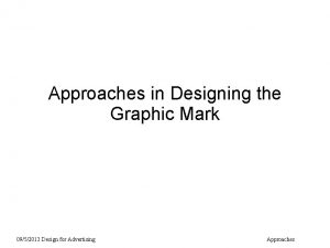 Approaches in Designing the Graphic Mark 0952013 Design