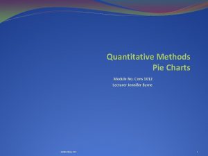 Quantitative Methods Pie Charts Module No Cons 1012