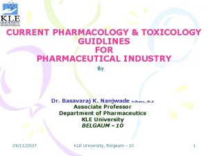 CURRENT PHARMACOLOGY TOXICOLOGY GUIDLINES FOR PHARMACEUTICAL INDUSTRY By