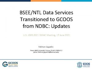 BSEENTL Data Services Transitioned to GCOOS from NDBC