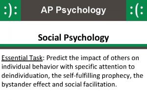 AP Psychology Social Psychology Essential Task Predict the