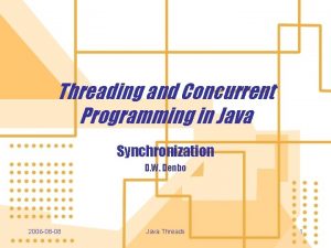 Threading and Concurrent Programming in Java Synchronization D