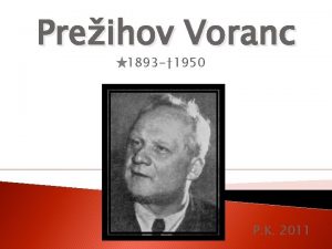 Preihov Voranc 1893 1950 P K 2011 Rojstvo