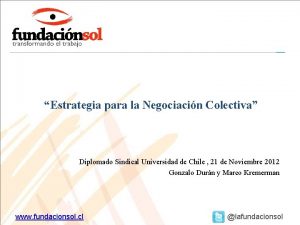 Estrategia para la Negociacin Colectiva Diplomado Sindical Universidad