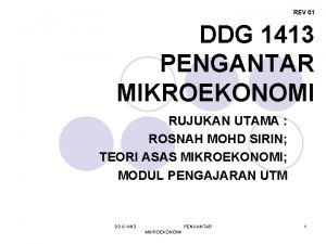 REV 01 DDG 1413 PENGANTAR MIKROEKONOMI RUJUKAN UTAMA