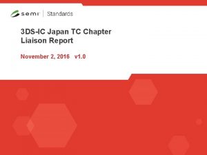 3 DSIC Japan TC Chapter Liaison Report November