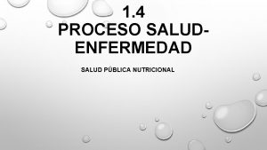 1 4 PROCESO SALUDENFERMEDAD SALUD PBLICA NUTRICIONAL TRIADA