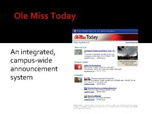 Ole Miss Today An integrated campuswide announcement system