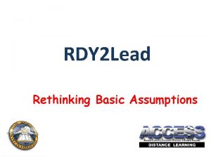 RDY 2 Lead Rethinking Basic Assumptions Challenging Assumptions
