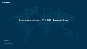 Studenternas upplevelse av VFU 2020 Logopedstudenter Antal svar