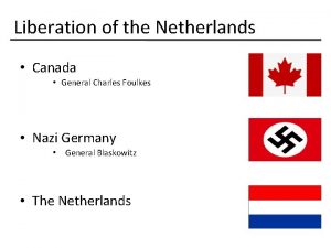 Liberation of the Netherlands Canada General Charles Foulkes
