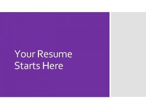 Your Resume Starts Here Your Resume A Marketing