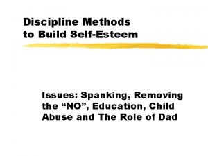 Discipline Methods to Build SelfEsteem Issues Spanking Removing