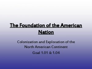 The Foundation of the American Nation Colonization and
