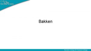 Bakken Wat is het doel van bakken Het