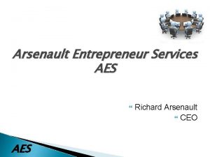 Arsenault Entrepreneur Services AES Richard Arsenault CEO Mission