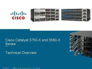 Cisco Catalyst 3750 X and 3560 X Series