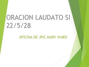 ORACION LAUDATO SI 22528 OFICINA DE JPIC MARY