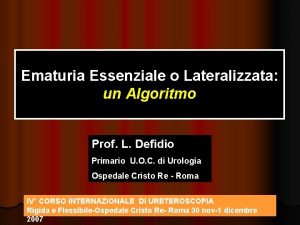 Ematuria Essenziale o Lateralizzata un Algoritmo Prof L