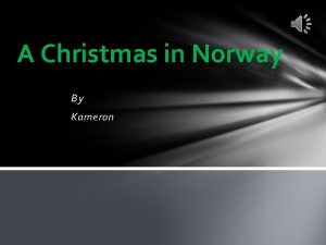 A Christmas in Norway By Kameron Location Norway