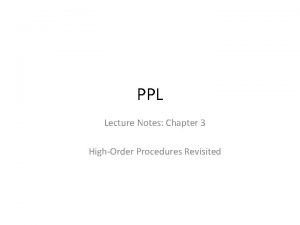PPL Lecture Notes Chapter 3 HighOrder Procedures Revisited