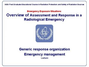 IAEA Post Graduate Educational Course in Radiation Protection IAEA Post Graduate Educational Course in Radiation Protection