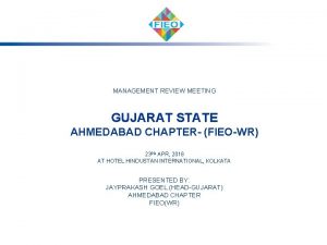 MANAGEMENT REVIEW MEETING GUJARAT STATE AHMEDABAD CHAPTER FIEOWR