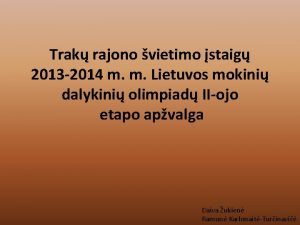 Trak rajono vietimo staig 2013 2014 m m