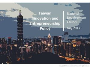 Taiwan Innovation and Entrepreneurship Policy National Development Council