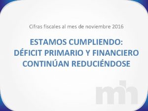 Cifras fiscales al mes de noviembre 2016 ESTAMOS